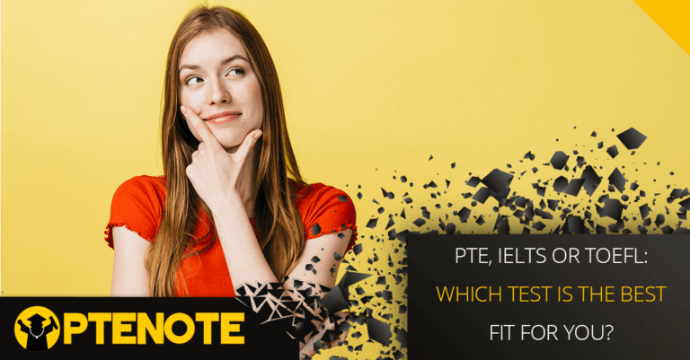 PTE, IELTS or TOEFL: Which Test is the Best Fit for You?