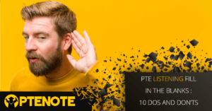 PTE Listening Fill in the Blanks : 10 Dos and Don’ts