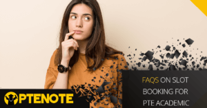 FAQs On Slot Booking For PTE Academic