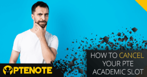 How to cancel your PTE Academic slot
