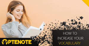 How To Increase Your Vocabulary For PTE Academic: 4 Sources to Expand Your Knowledge