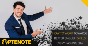 How to work towards better English skills every passing day