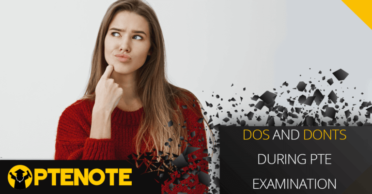 Dos and Dont’s during PTE Examination