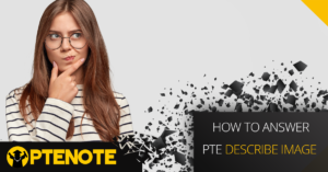 How to answer PTE Describe Image