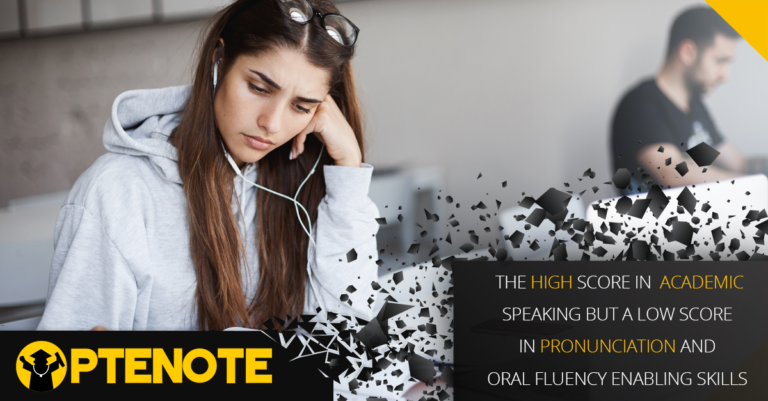 The high score in academic speaking but a low score in pronunciation and oral fluency enabling skills