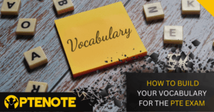 How to Build Your Vocabulary for the PTE Exam