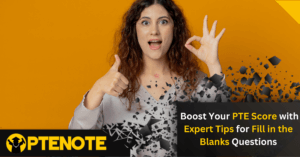 Boost Your PTE Score with Expert Tips for Fill in the Blanks Questions
