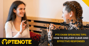 PTE Exam Speaking Tips: How to Deliver Clear and Effective Responses