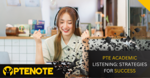 PTE Academic Listening: Strategies for Success