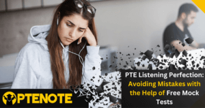 PTE Listening Perfection: Avoiding Mistakes with the Help of Free Mock Tests