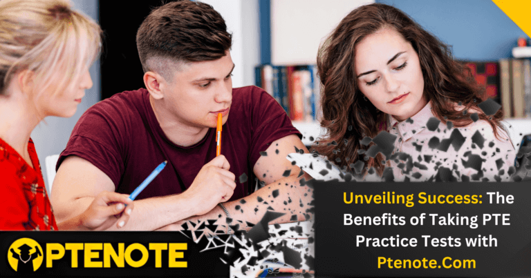 Unveiling Success: The Benefits of Taking PTE Practice Tests with Ptenote.Com