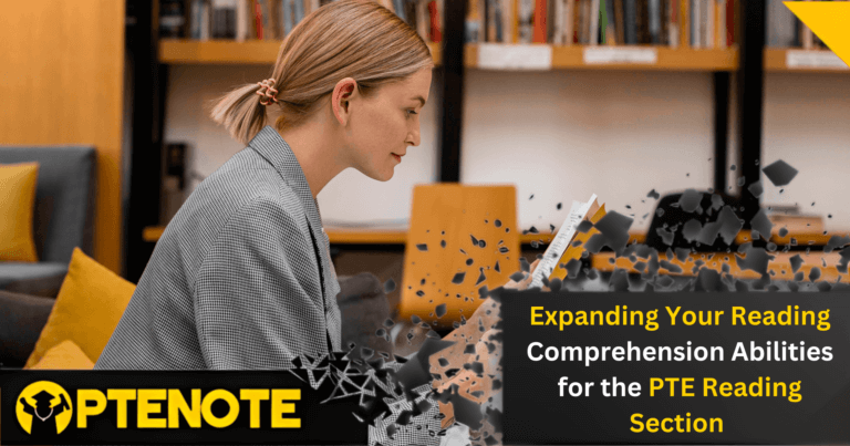 Expanding Your Reading Comprehension Abilities for the PTE Reading Section