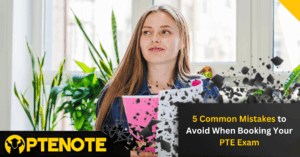 5 Common Mistakes to Avoid When Booking Your PTE Exam