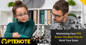 Maximizing Your PTE Score: The Best Time to Book Your Exam