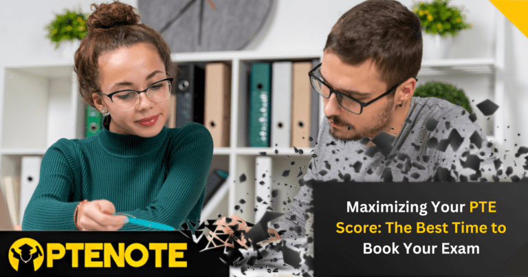 Maximizing Your PTE Score: The Best Time to Book Your Exam