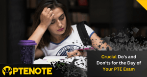 Crucial Do’s and Don’ts for the Day of Your PTE Exam