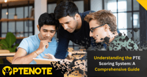 Understanding the PTE Scoring System: A Comprehensive Guide